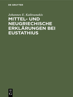 cover image of Mittel- und neugriechische Erklärungen bei Eustathius